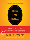 How Can I Know? (MP3): Answers to Life's 7 Most Important Questions